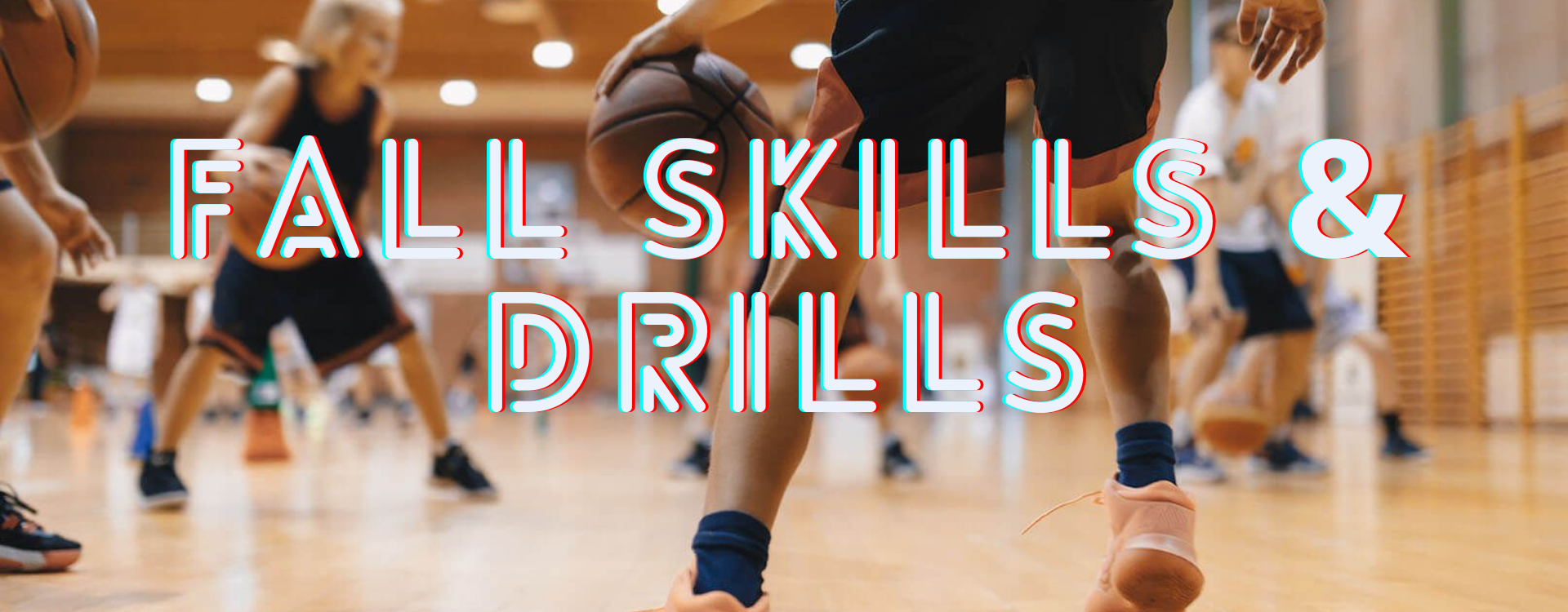 https://weareallinhoops.com/wp-content/uploads/2024/08/Fall-2024-Skills-Header.png